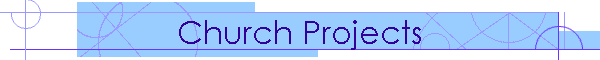 Church Projects