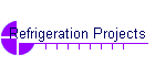 Refrigeration Projects